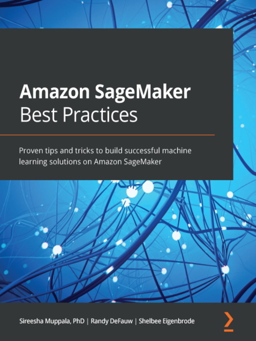 Title details for Amazon SageMaker Best Practices by Sireesha Muppala - Available